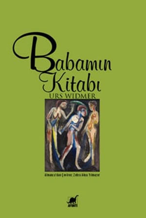 Widmer, Urs. Babamin Kitabi. Ayrinti Yayinlari, 2011.