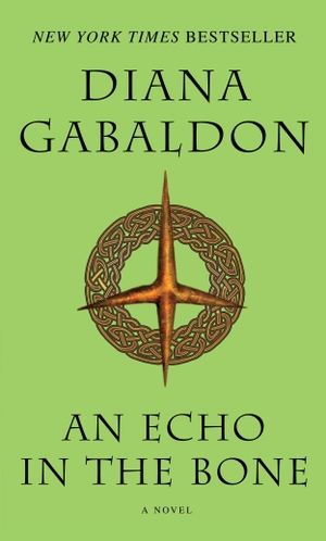 Gabaldon, Diana. An Echo in the Bone - A Novel. Random House LLC US, 2011.