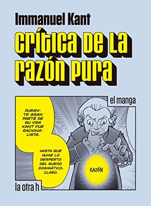 Kant, Immanuel. Crítica de la razón pura. La Otra H, 2016.
