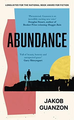 Guanzon, Jakob. Abundance - Unputdownable and heartbreaking coming-of-age fiction about fathers and sons. John Murray Press, 2022.