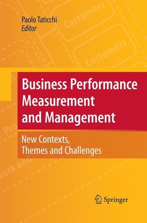 Taticchi, Paolo (Hrsg.). Business Performance Measurement and Management - New Contexts, Themes and Challenges. Springer Berlin Heidelberg, 2014.