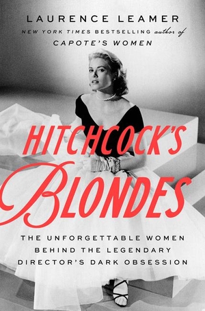 Leamer, Laurence. Hitchcock's Blondes - The Unforgettable Women Behind the Legendary Director's Dark Obsession. Gale, a Cengage Group, 2024.