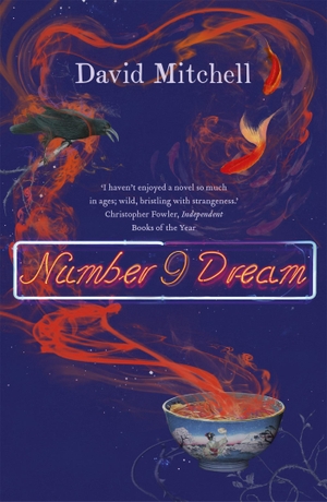 Mitchell, David. Number 9 Dream. ( Number9dream). Hodder And Stoughton Ltd., 2002.