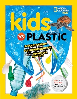 Beer, Julie. Kids vs. Plastic - Ditch the Straw and Find the Pollution Solution to Bottles, Bags, and Other Single-Use Plastics. Disney - Rhcb, 2020.