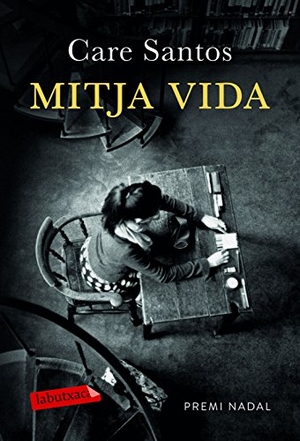 Santos, Care. Mitja vida. labutxaca, 2018.