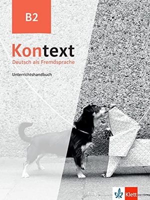 Ehrhardt, Maja / Birgitta Fröhlich. Kontext B2. Unterrichtshandbuch - Deutsch als Fremdsprache. Klett Sprachen GmbH, 2023.