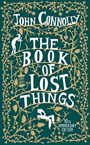 Connolly, John. The Book of Lost Things Illustrated Edition. Hodder And Stoughton Ltd., 2017.