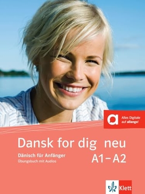 Dansk for dig neu A1-A2 - Dänisch. Übungsbuch mit Audios. Klett Sprachen GmbH, 2016.