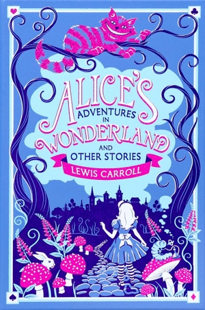 Carroll, Lewis. Alice's Adventures in Wonderland and Other Stories. Simon + Schuster LLC, 2026.