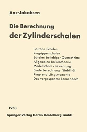 Aas-Jakobsen, Andreas. Die Berechnung der Zylinderschalen. Springer Berlin Heidelberg, 2013.