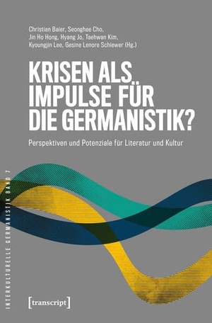 Hong, Jin Ho / Christian Baier et al (Hrsg.). Krisen als Impulse für die Germanistik - Perspektiven und Potenziale für Literatur und Kultur. Transcript Verlag, 2026.