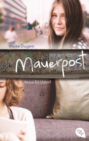 Dugaro, Maike / Anne-Ev Ustorf. Mauerpost. cbt, 2019.