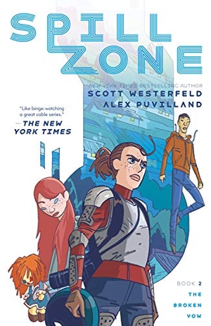Westerfeld, Scott. Spill Zone Book 2 - The Broken Vow. First Second, 2019.