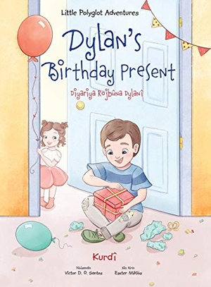 Dias de Oliveira Santos, Victor. Dylan's Birthday Present / Diyariya Rojbûna Dylanî - Kurmanji Kurdish Edition - Children's Picture Book. Linguacious, 2020.