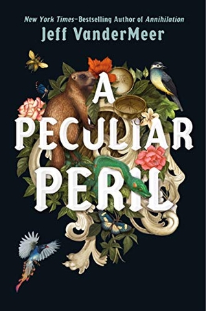 VanderMeer, Jeff. A Peculiar Peril. Macmillan USA, 2020.