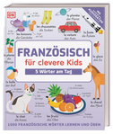 Französisch für clevere Kids - 5 Wörter am Tag