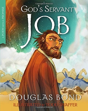 Bond, Douglas. God's Servant Job - A Poem with a Promise. Presbyterian and Reformed Publishing, 2015.