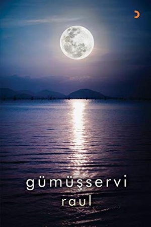Raul. Gümüsservi. Cinius Yayinlari, 2018.