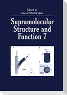 Supramolecular Structure and Function 7