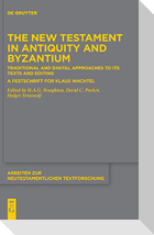 The New Testament in Antiquity and Byzantium