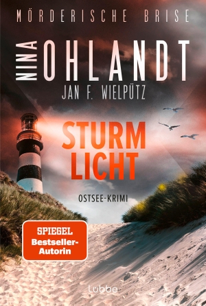 Ohlandt, Nina / Jan F. Wielpütz. Mörderische Brise - Sturmlicht - Band 2 der Ostsee-Krimireihe vom Bestsellerduo. Ostsee-Krimi. Lübbe, 2026.
