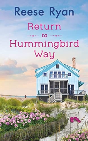 Ryan, Reese. Return to Hummingbird Way - Includes a Bonus Novella. Grand Central Publishing, 2023.
