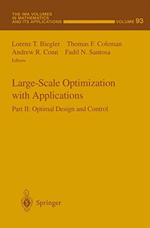 Biegler, Lorenz T. / Fadil N. Santosa et al (Hrsg.). Large-Scale Optimization with Applications - Part II: Optimal Design and Control. Springer New York, 2012.