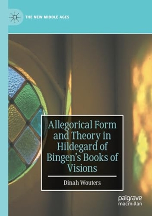 Wouters, Dinah. Allegorical Form and Theory in Hildegard of Bingen¿s Books of Visions. Springer International Publishing, 2023.