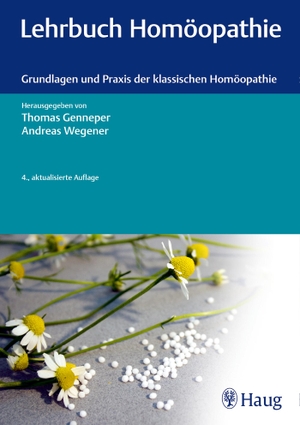 Genneper, Thomas / Andreas Wegener (Hrsg.). Lehrbuch Homöopathie - Grundlagen und Praxis der klassischen Homöopathie. Karl Haug, 2017.