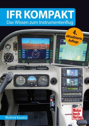 Kassera, Winfried. IFR kompakt - Das Wissen zum Instrumentenflug. Motorbuch Verlag, 2026.