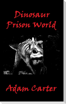 Dinosaur Prison World