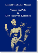 Venus im Pelz & Don Juan von Kolomea