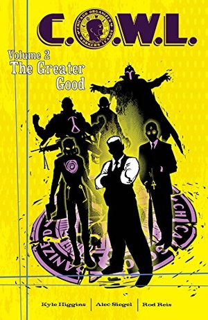 Higgins, Kyle / Alec Siegel. C.O.W.L. Volume 2: The Greater Good. Image Comics, 2015.