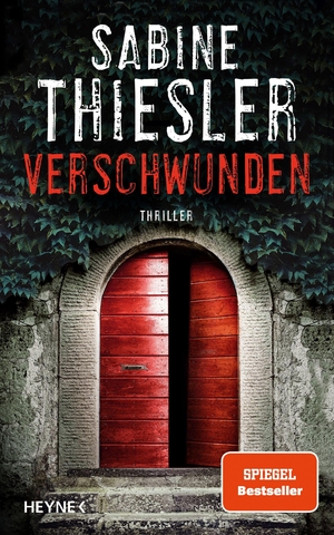 Thiesler, Sabine. Verschwunden - Thriller. Heyne Verlag, 2023.