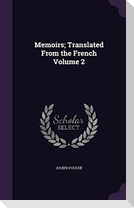 Memoirs; Translated From the French Volume 2