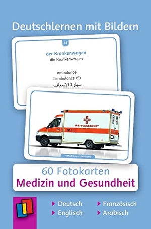Deutschlernen mit Bildern - Medizin und Gesundheit - 60 Fotokarten auf Deutsch, Englisch, Französisch und Arabisch. Verlag an der Ruhr GmbH, 2019.