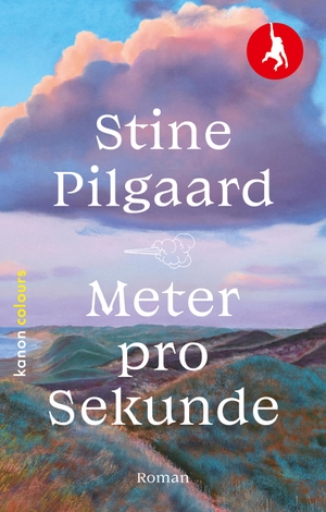 Pilgaard, Stine. Meter pro Sekunde - Roman. Kanon Verlag Berlin GmbH, 2023.