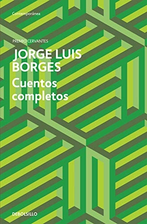 Borges, Jorge Luis. Cuentos completos. DEBOLSILLO, 2013.