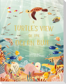 A Turtle's View of the Ocean Blue