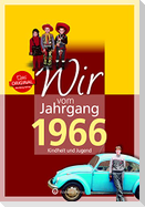 Wir vom Jahrgang 1966 - Kindheit und Jugend