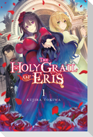 The Holy Grail of Eris, Vol. 1 (light novel)
