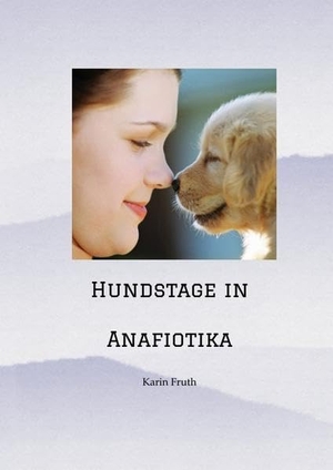 Fruth, Karin. Hundstage in Anafiotika. TRAdeART, 2022.