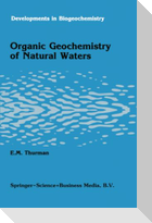 Organic geochemistry of natural waters