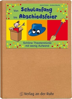 Von Schulanfang bis Abschiedsfeier - Schöne Theaterstücke mit wenig Aufwand. Verlag an der Ruhr GmbH, 2007.