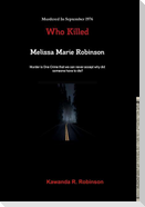 Who Killed Melissa Marie Robinson