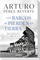 Los Barcos Se Pierden En Tierra / Ships Are Lost Ashore