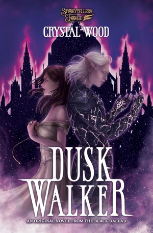 Wood, Crystal. Dusk Walker. Storytellers Forge, 2025.