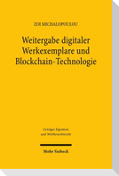 Weitergabe digitaler Werkexemplare und Blockchain-Technologie