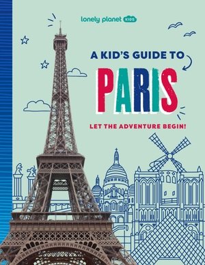 Towler, Paige. Lonely Planet Kids a Kid's Guide to Paris - Let the Adventure Begin!. Lonely Planet, 2025.