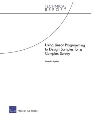 Bigelow, James H. Using Linear Programming to Design Samples for a Complex Survey. RAND Corporation, 2007.
